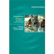Grammars of Space: Explorations in Cognitive Diversity by Edited by Stephen C. Levinson , David P. Wilkins, 9780521671781