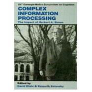 Complex Information Processing: The Impact of Herbert A. Simon by Klahr,David;Klahr,David, 9780805801781