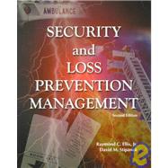 Security and Loss Prevention Management by Ellis, Raymond C.; Stipanuk, David M., 9780866121781