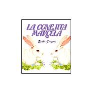 La conejita Marcela by TUSQUETS, ESTHER, 9781400001781
