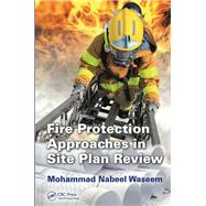 Fire Protection Approaches in Site Plan Review by Waseem; Mohammad Nabeel, 9781498741781