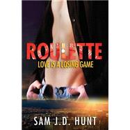 Roulette by Hunt, Sam J. D., 9781500231781