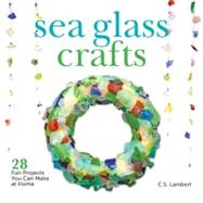 Sea Glass Crafts by Lambert, C. S., 9781608931781