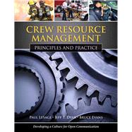 Crew Resource Management: Principles and Practice by Lesage, Paul; Dyar, Jeff T.; Evans, Bruce, 9780763771782
