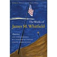 The Works of James M. Whitfield by Levine, Robert S.; Wilson, Ivy G., 9780807871782
