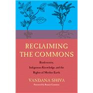 Reclaiming the Commons by Shiva, Vandana; Cummins, Ronnie, 9780907791782