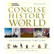 National Geographic Concise History of the World An Illustrated Time Line by KAGAN, NEIL, 9781426211782