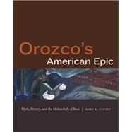 Orozco's American Epic by Coffey, Mary K., 9781478001782
