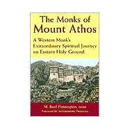 The Monks of Mount Athos by Pennington, M. Basil, 9781893361782