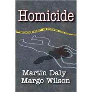 Homicide: Foundations of Human Behavior by Daly,Martin, 9780202011783