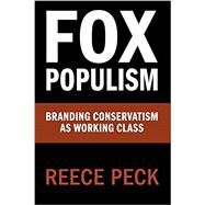Fox Populism by Peck, Reece, 9781108721783