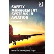 Safety Management Systems in Aviation by Stolzer,Alan J., 9781472431783