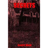 Secrets by Ward, Scott C., 9781502361783