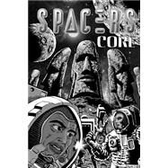 Spacers Core by Peryton Publishing; Loney, Tom K., 9781523601783