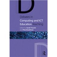 Debates in Computing and ICT Education by Younie; Sarah, 9781138891784