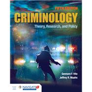 Criminology: Theory, Research, and Policy by Vito, Gennaro F.; Maahs, Jeffrey R., 9781284181784