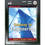 Gateway to Engineering by Rogers, George; Wright, Michael; Yates, Ben, 9781418061784