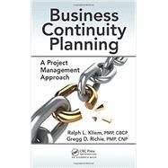 Business Continuity Planning: A Project Management Approach by Kliem, Ralph L., 9781482251784