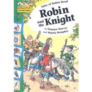 Robin and the Knight by Harvey, Damian; Remphry, Martin, 9781597711784