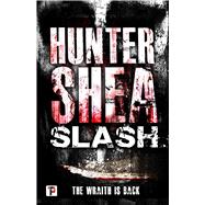 Slash by Shea, Hunter, 9781787581784