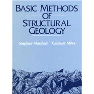 Basic Methods of Structural Geology by Marshak, Stephen; Mitra, Gautum, 9780130651785