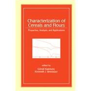 Characterization of Cereals and Flours: Properties, Analysis and Applications by Kaletunc, Gonul; Breslauer, Kenneth J., 9780203911785