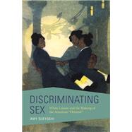 Discriminating Sex by Sueyoshi, Amy, 9780252041785
