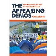 The Appearing Demos by Pang, Laikwan, 9780472131785