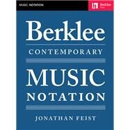 Berklee Contemporary Music Notation by Feist, Jonathan, 9780876391785