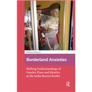 Borderland Anxieties by Matthew Wilkinson, 9781003691785