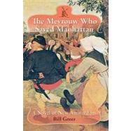 The Mevrouw Who Saved Manhattan by Greer, Bill, 9781439221785