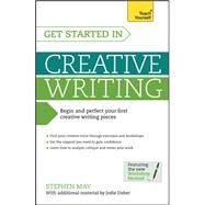 Get Started in Creative Writing by May, Stephen; Daber, Jodie, 9781471801785