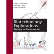 Biotechnology Explorations by Scheppler, Judith A.; Cassin, Patricia E.; Gambier, Rosa M., 9781555811785