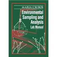 Environmental Sampling and Analysis: Lab Manual by Csuros; Maria, 9781566701785