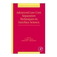 Advanced Low-cost Separation Techniques in Interface Science by Kyzas, George Z.; Mitropoulos, Athanasios C., 9780128141786
