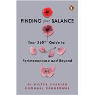 Finding Your Balance Your 360-degree Guide to Perimenopause and Beyond by Sheriar, Dr Nozer; Sabherwal, Shonali, 9780143441786