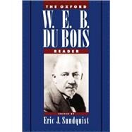 The Oxford W. E. B. Du Bois Reader by Sundquist, Eric J., 9780195091786