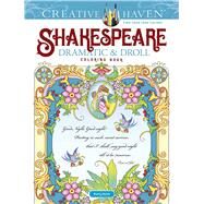 Creative Haven Shakespeare Dramatic & Droll Coloring Book by Noble, Marty, 9780486841786