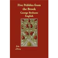 Five Pebbles from the Brook by English, George Bethune, 9781406851786