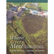 Where Rivers Meet: The Archaeology of Catholme and the Trent-Tame Confluence by Buteux, Simon; Chapman, Henry, 9781902771786