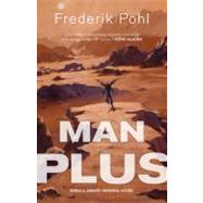 Man Plus by Pohl, Frederik, 9780765321787
