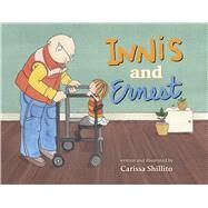 Innis and Ernest An Unlikely Friendship Between Young and Old by Shillito, Carissa; Shillito, Carissa, 9781087761787