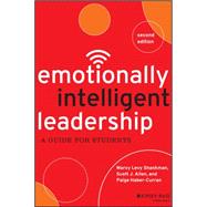 Emotionally Intelligent Leadership A Guide for Students by Levy Shankman, Marcy; Allen, Scott J.; Haber-Curran, Paige, 9781118821787