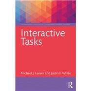 Interactive Tasks by Leeser, Michael; White, Justin, 9781138931787