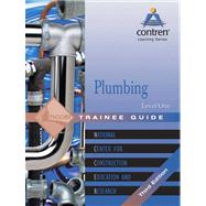 Plumbing Trainee Guide Level One by National Center For Construction Education and Research, 9780131091788