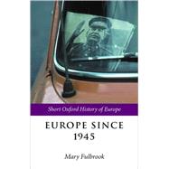 Europe Since 1945 by Fulbrook, Mary, 9780198731788