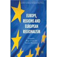 Europe, Regions and European Regionalism by Scully, Roger; Wyn Jones, Richard, 9780230231788