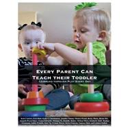 Every Parent Can Teach Their Toddler by Carrero, Kara; Buhr, Erin; Christiansen, Katie T.; Tammy, Jennifer; Pruett, Monica, 9781503091788