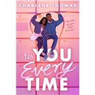 It's You Every Time by Thomas, Charlene, 9781546111788