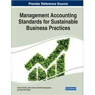Management Accounting Standards for Sustainable Business Practices by Oncioiu, Ionica; Cokins, Gary; Capusneanu, Sorinel; Topor, Dan, 9781799801788